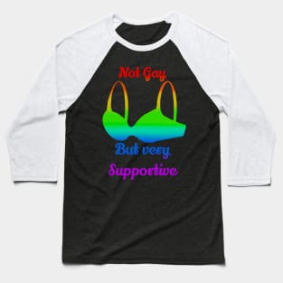 Very Supportive Pride Shirt Design Baseball T-Shirt